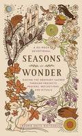 Front cover of the book 'Seasons of Wonder' by Bonnie Smith Whitehouse, featuring a warm beige background decorated with hand-drawn botanical illustrations, candles, birds, flowers, and hands in earthy tones.