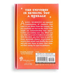 Back cover of a book titled 'The Universe is Sending You a Message' with text and branding details.