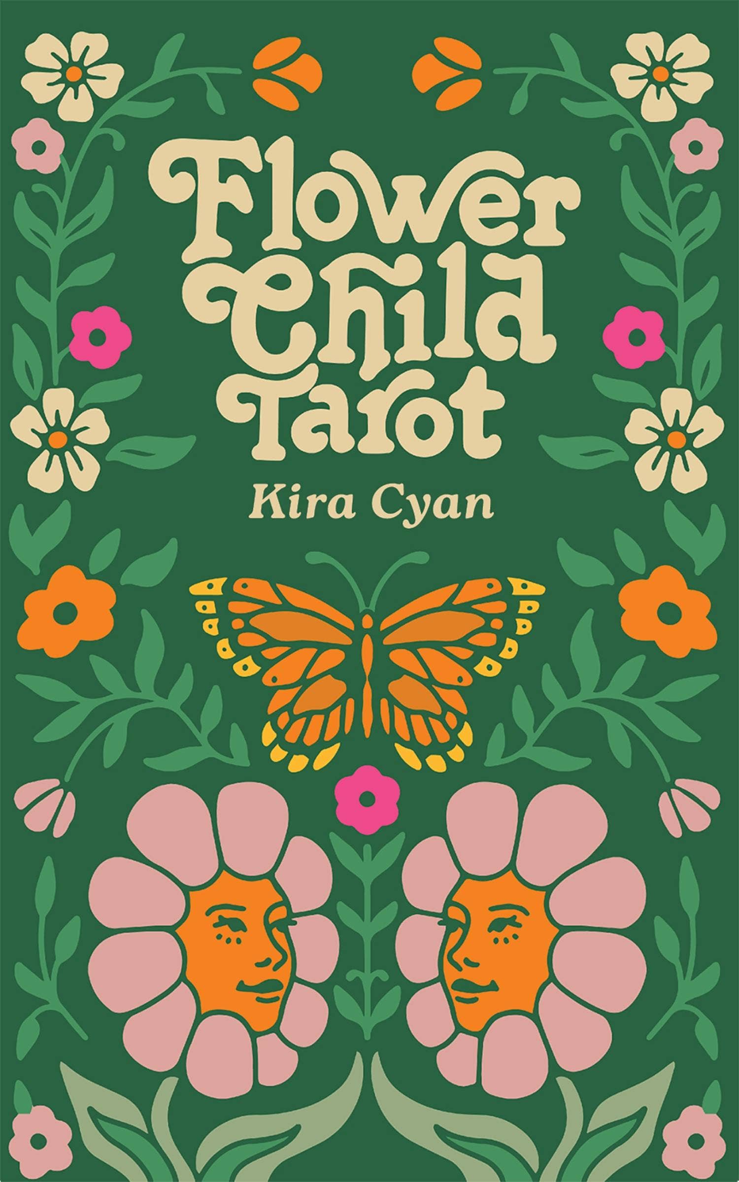 Front cover of the book 'Flower Child Tarot' by Kira Cyan, featuring a retro 1960s floral design with a green background, cream title text, orange and yellow flowers, a butterfly, and pink flower faces.