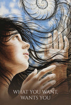 Artistic depiction of a woman with flowing hair and hands, with text 'What You Want, Wants You' at the bottom.