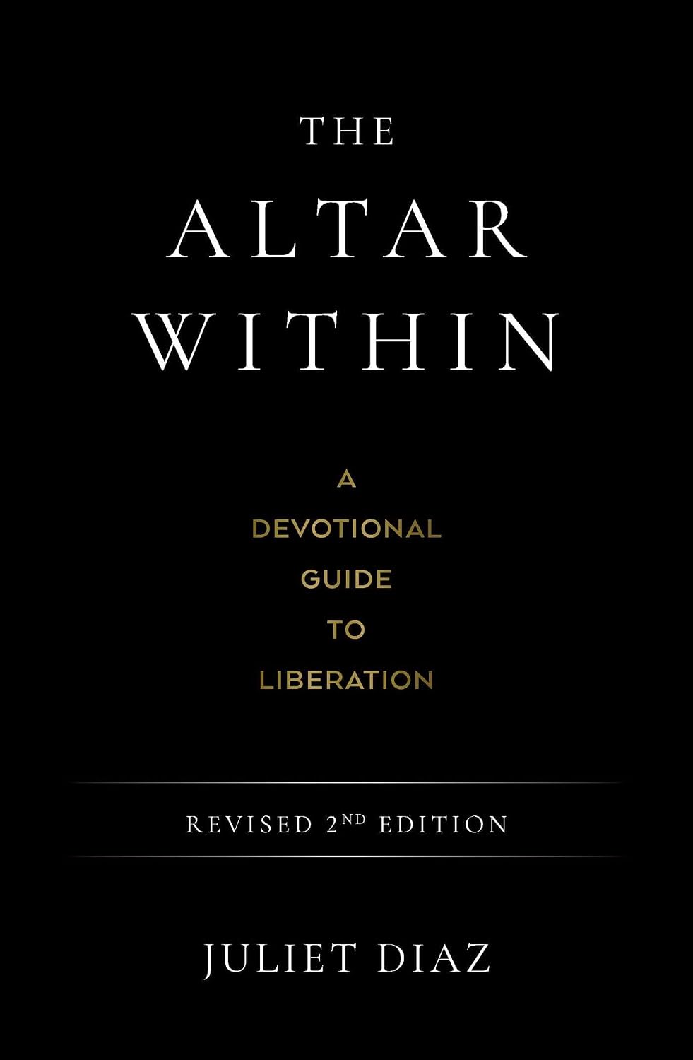 Book cover of 'The Altar Within' by Juliet Diaz on a black background