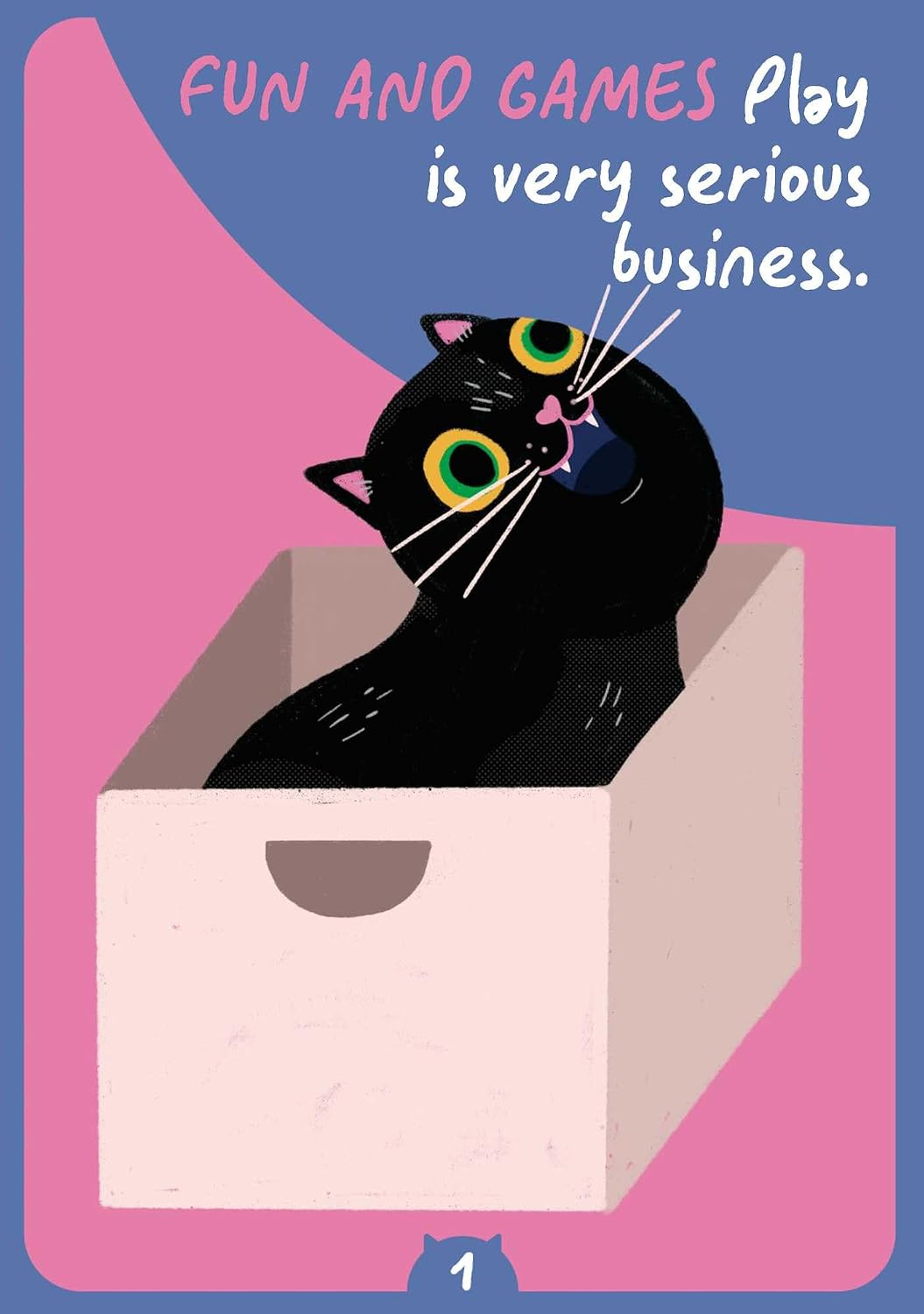 Cartoon black cat with colorful eyes sitting in a box, with text 'Fun and games play is very serious business.'
