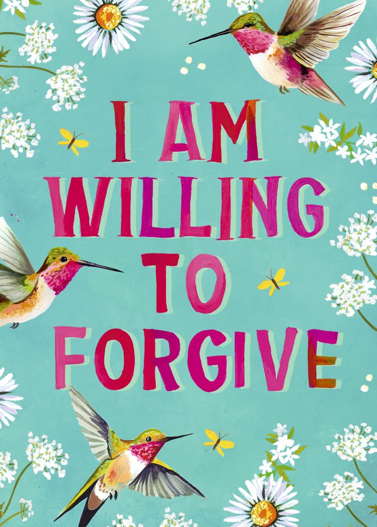 Motivational poster with 'I am willing to forgive' text surrounded by hummingbirds and flowers on a teal background.