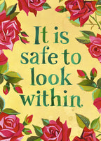 Floral design with text 'It is safe to look within' on a yellow background