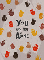 Card with colorful hands pattern and 'You are not alone' text on a gray background