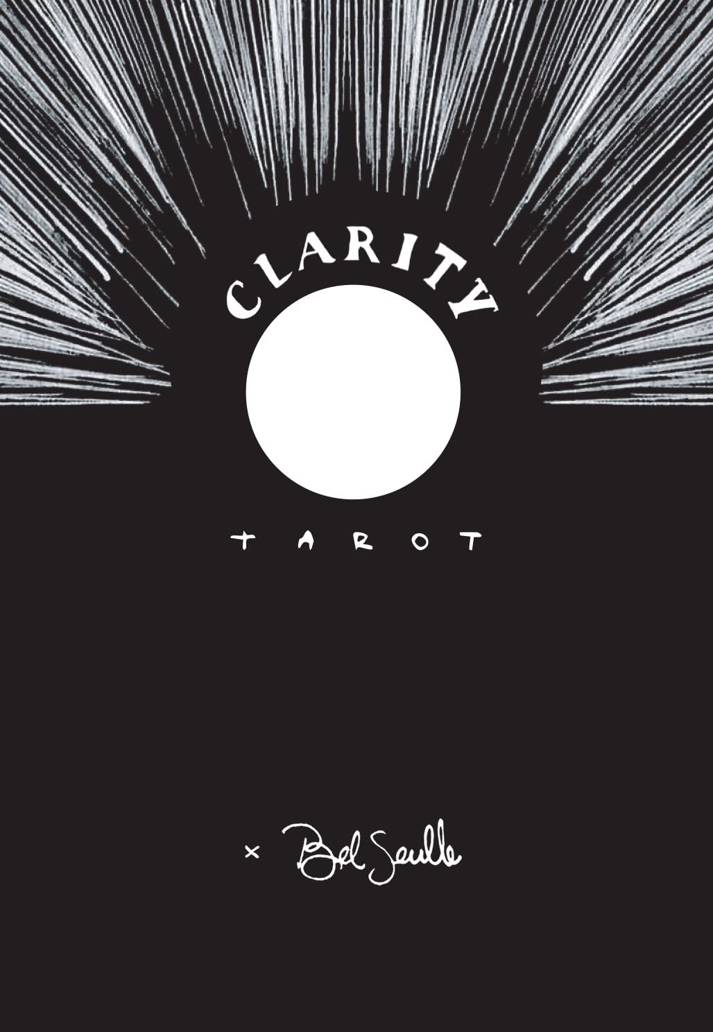 Cover of 'Clarity Tarot' with sunburst design and 'Bel Saulle' signature on a black background