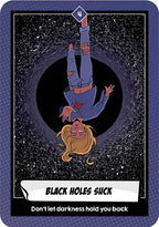 Card with an illustration of a person upside down in a black hole, with text 'Black holes suck. Don't let darkness hold you back.