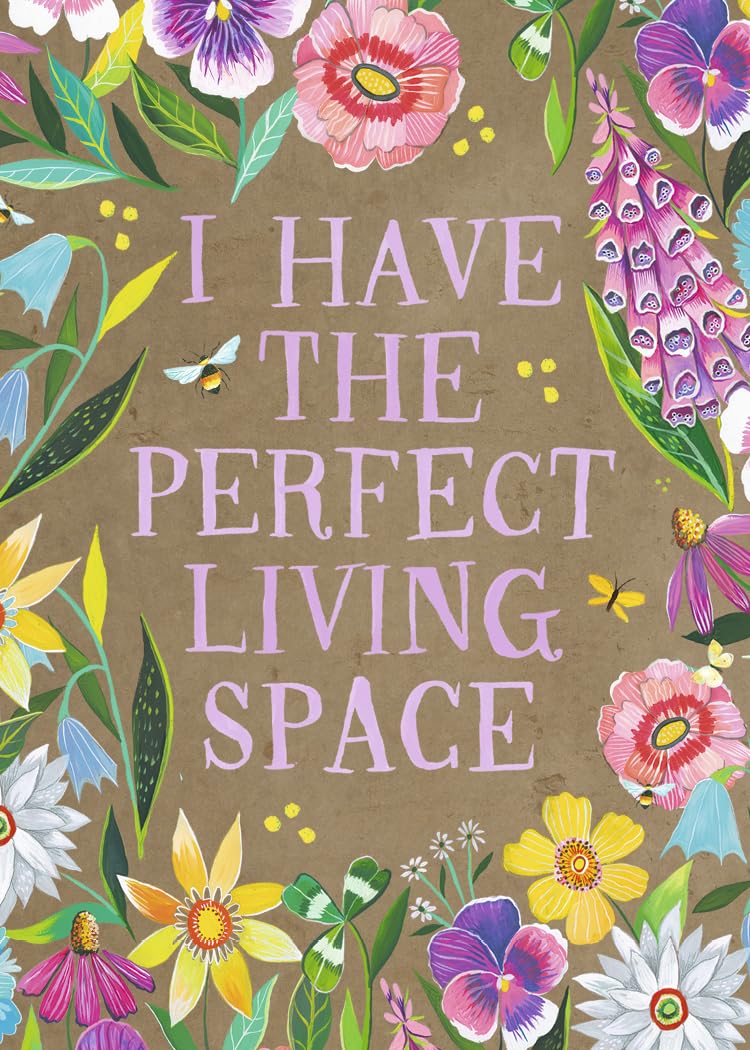 Floral design with text 'I have the perfect living space' on a brown background