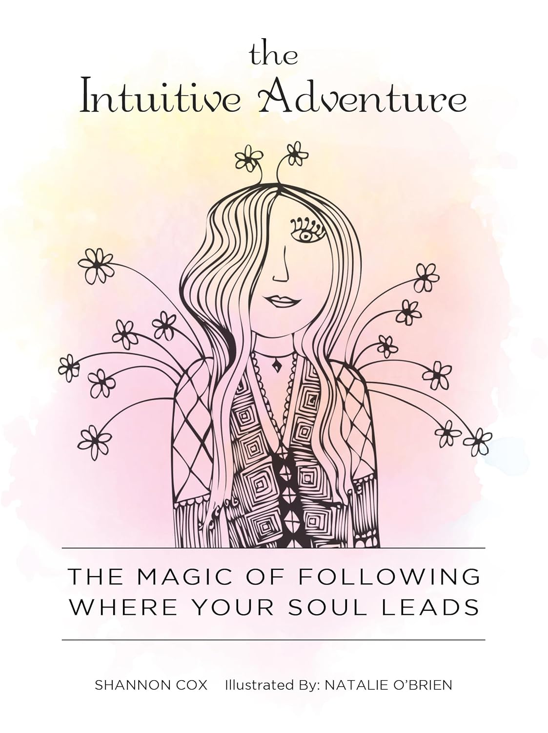 Book cover of 'The Intuitive Adventure' with a line drawing of a woman and flowers on a gradient background.