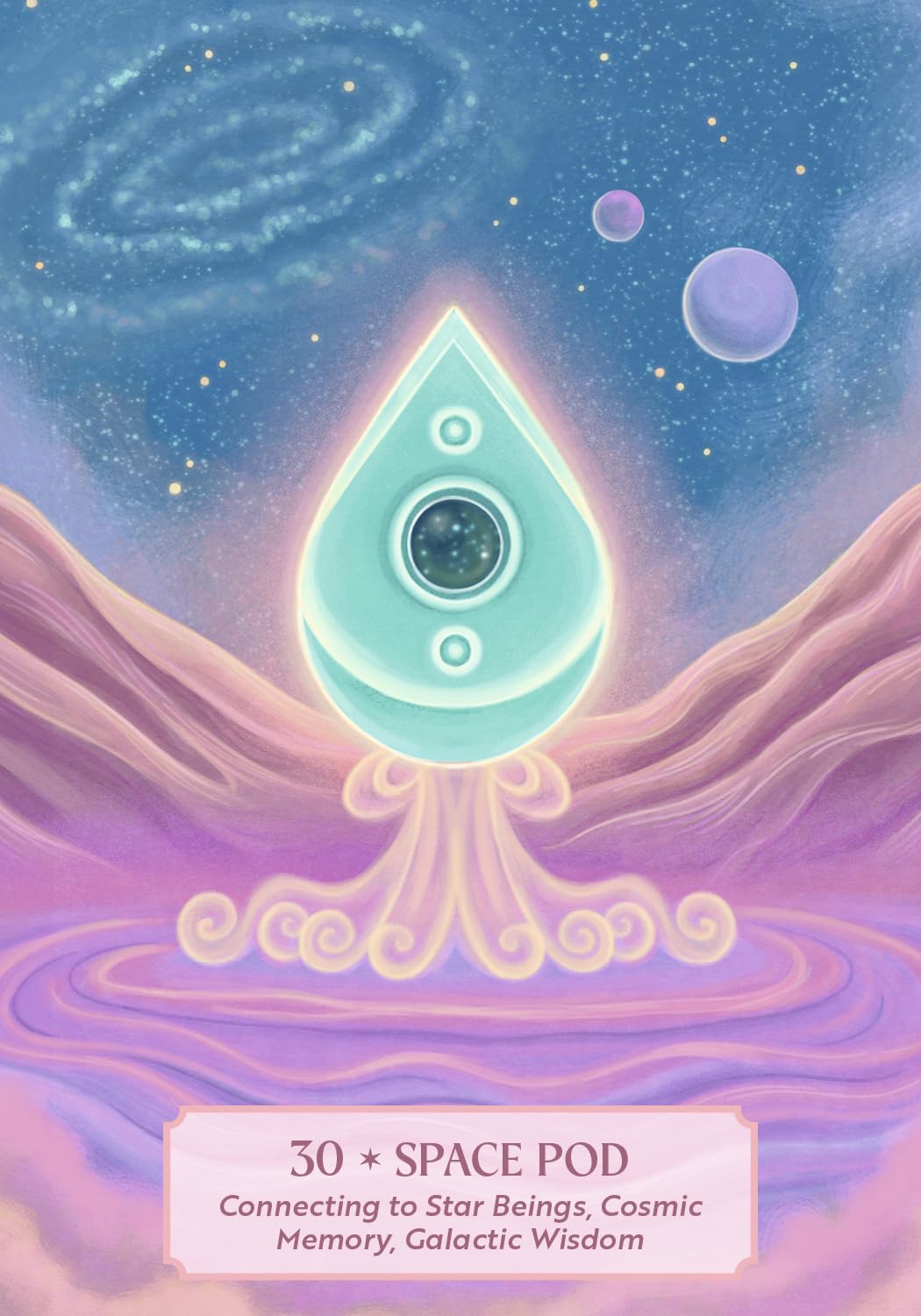 A stylized cosmic illustration featuring a glowing aqua teardrop-shaped space pod floating above pink and purple landscape forms, with a starry blue sky and planets in the background. A pink label at the bottom reads, '30 * SPACE POD' and 'Connecting to Star Beings, Cosmic Memory, Galactic Wisdom.