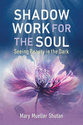 Book cover of 'Shadow Work for the Soul' with a flower and light design.
