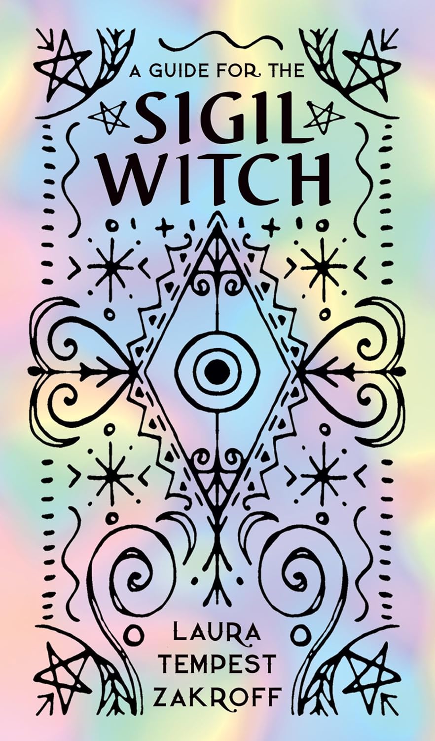 Book cover of 'A Guide for the Sigil Witch' with sigil designs and a rainbow gradient background.