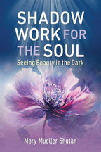 Book cover of 'Shadow Work for the Soul' with a flower and light design.