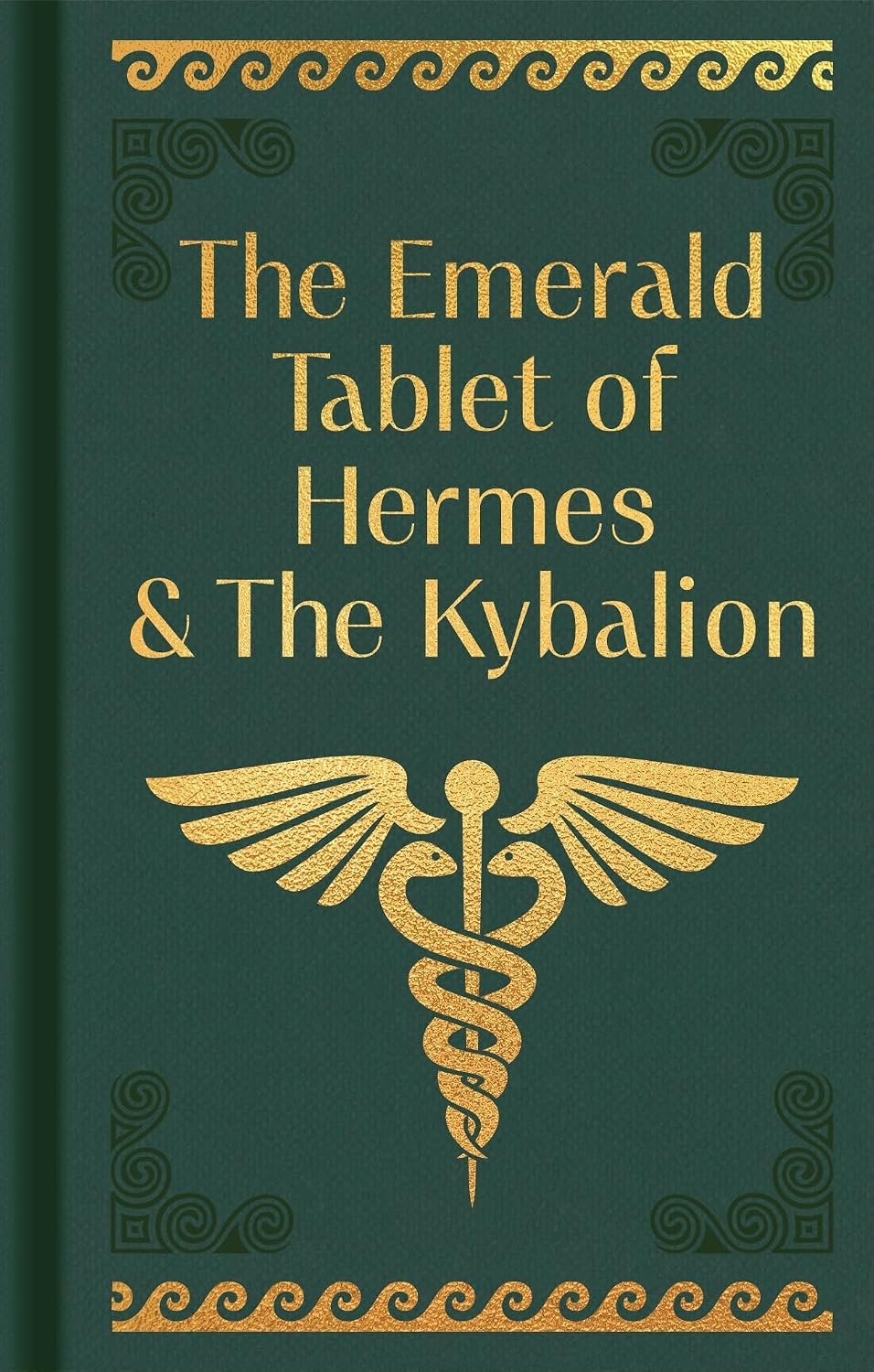 Book cover of 'The Emerald Tablet of Hermes & The Kybalion' with gold text and symbol on a green background