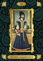 Tarot card design featuring a portrait of a historical figure in ornate traditional clothing, framed by a gold border on a dark teal patterned background. The card includes the number 34 at the top and the text 'PASSIVE-AGGRESSIVE' at the bottom.