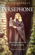 Book cover of 'Pagan Portals: Persephone' with a woman holding a lantern in front of stone walls.