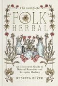 Book cover of 'The Complete Folk Herbal' with illustrations of herbs and bottles on a beige background.