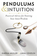 Book cover of 'Pendulums & Intuition' with pendulums on a white background