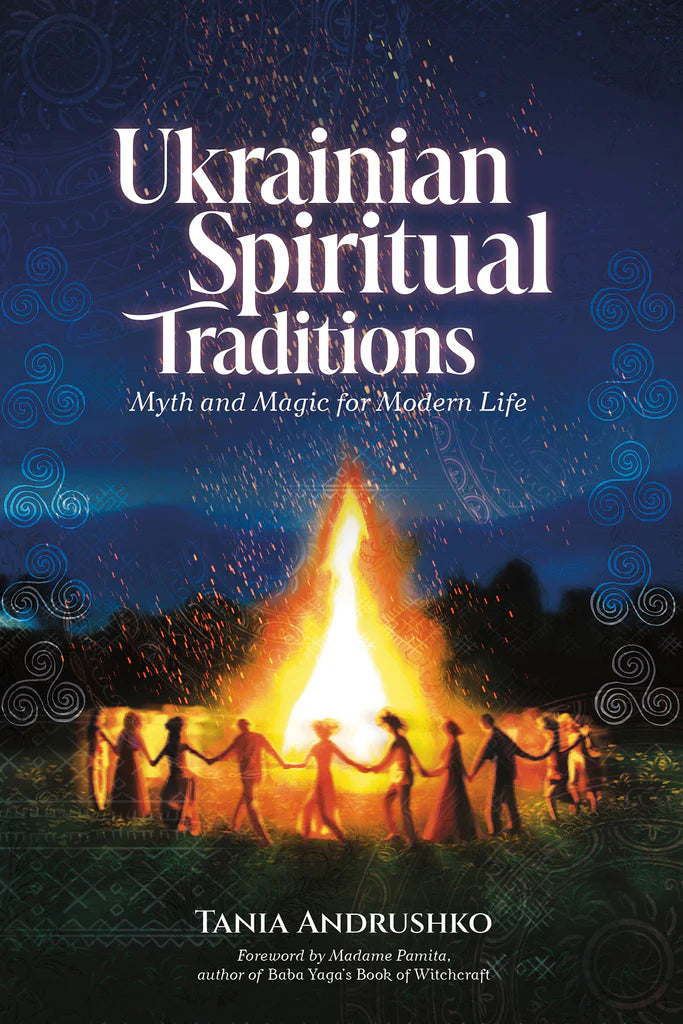 Book cover of 'Ukrainian Spiritual Traditions' with a bonfire and people holding hands against a dark sky.