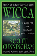 Book cover of 'Wicca: A Guide for the Solitary Practitioner' by Scott Cunningham with a green background and illustration.