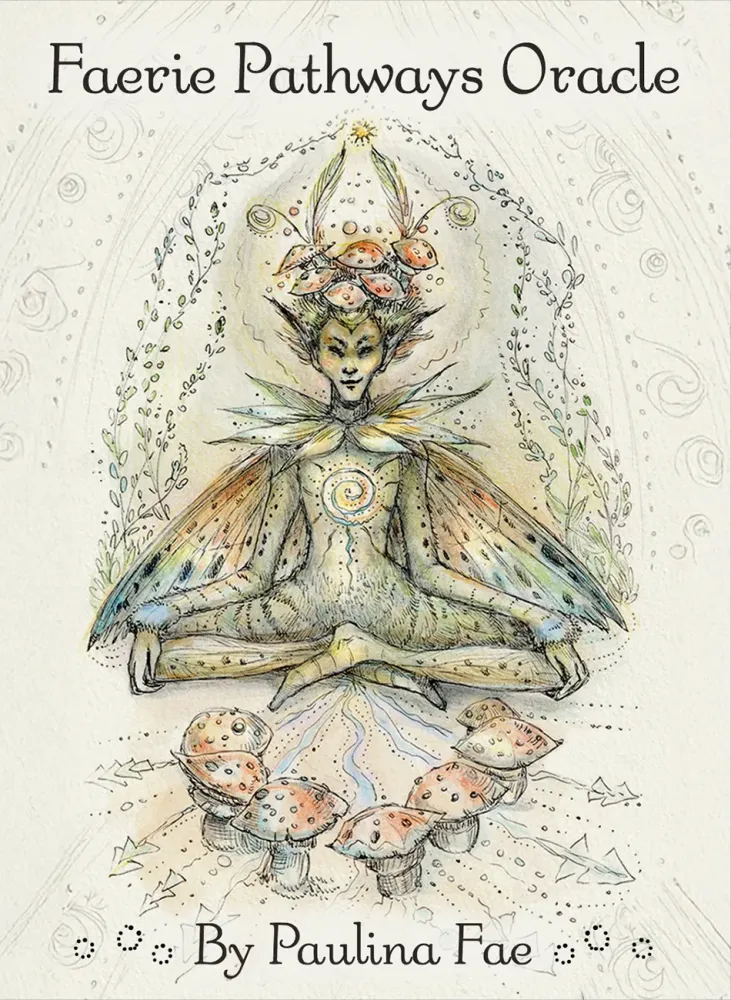 Cover of 'Faerie Pathways Oracle' by Paulina Fae featuring an illustration of a faerie surrounded by mushrooms.