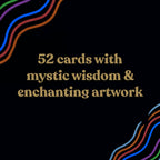 Text on a black background with colorful wavy lines, promoting '52 cards with mystic wisdom & enchanting artwork'.