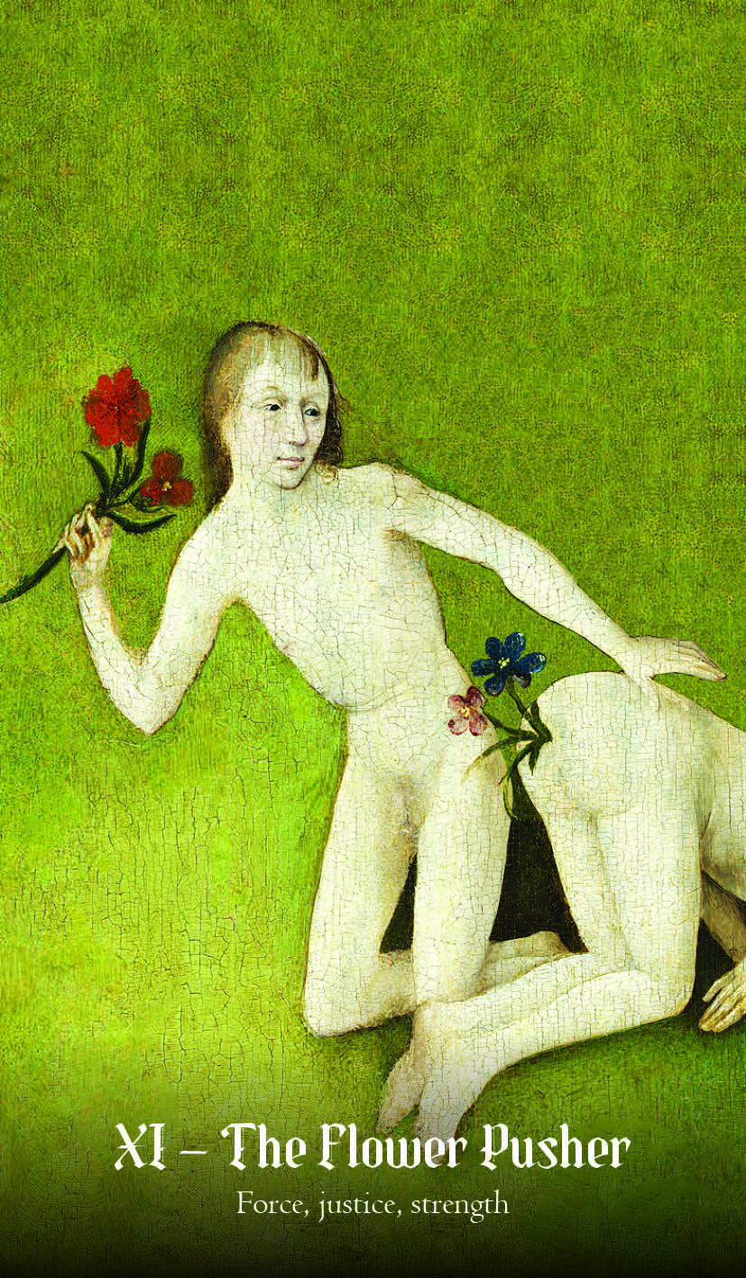 Nude figure holding flowers against a green background with text 'XI - The Flower Pusher' and 'Force, justice, strength'.
