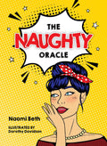 Book cover of 'The Naughty Oracle' with a stylized illustration of a woman and bold text on a yellow background.