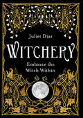 Book cover of 'Witchery' by Juliet Diaz with decorative gold and white design on a black background.