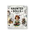 Coloring book titled 'Haunted Dolls' with illustrations of dolls on the cover.