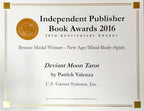 Independent Publisher Book Awards 2016 certificate for 'Deviant Moon Tarot' by Patrick Valenza