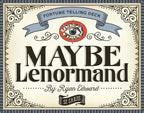 Cover of 'Maybe Lenormand' Fortune Telling Deck by Ryan Edward with decorative elements and eye illustration.