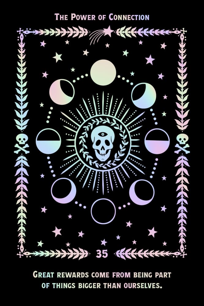 A tarot card design titled 'The Power of Connection' on a black background, featuring a central skull within a sunburst, moon phases around it, stars, decorative leaf borders, and the number 35. Text at the bottom reads, 'Great rewards come from being part of things bigger than ourselves.