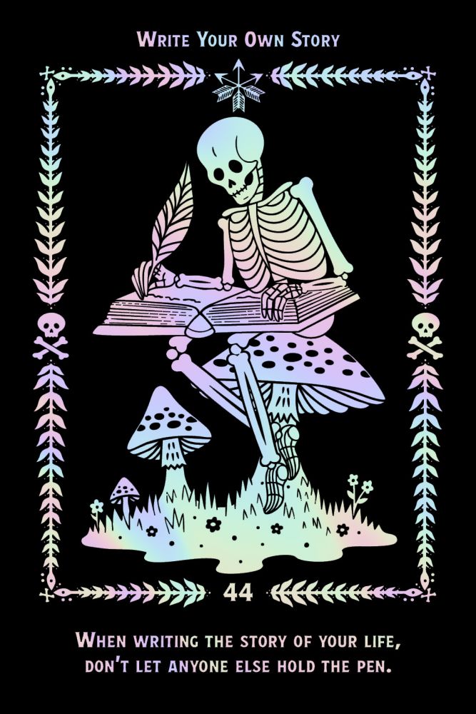 A black square graphic with a pastel iridescent illustration of a skeleton writing in a book, surrounded by decorative leaf borders and text reading 'Write Your Own Story' and 'When writing the story of your life, don't let anyone else hold the pen.'.