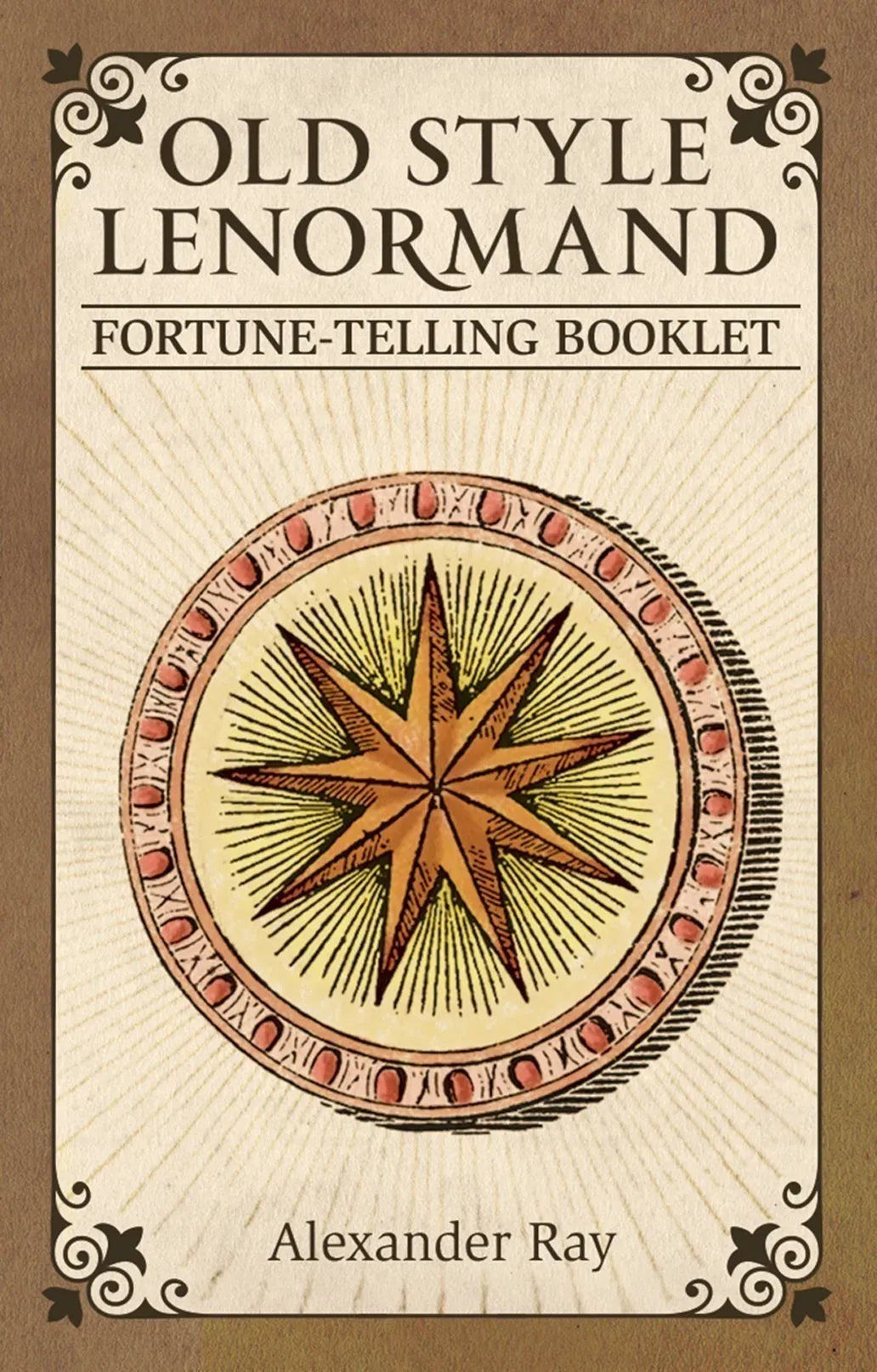 Cover of 'Old Style Lenormand Fortune-Telling Booklet' by Alexander Ray with a star design.