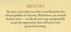 A square print or card featuring a quote dedicated to the goddess of welcome, Akwaba. The text is printed in black on a warm, textured beige background, with the title 'AKWABA' in a reddish-brown serif font at the top.