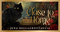 Close To Home By Jena Dellagrottaglia