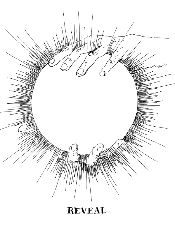 Illustration of a hand reaching towards a circular object with another hand below, labeled 'REVEAL'.