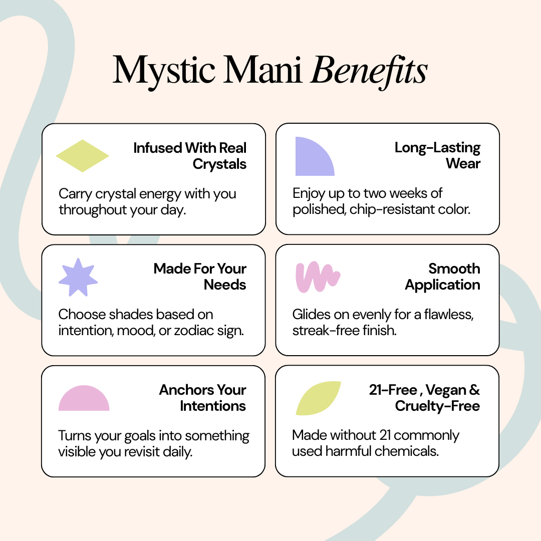 List of benefits for Mystic Mani with crystal energy, long-lasting wear, smooth application, and vegan/cruelty-free ingredients.