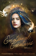 Emotional Creatures Oracle: Transforming Feelings Into Wisdom