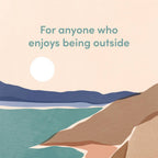 Simplified illustration of a beach scene with text 'For anyone who enjoys being outside'.