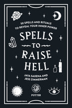 Book cover of 'Spells to Raise Hell' with black background and white text and symbols.