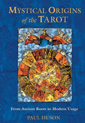 Book cover of 'Mystical Origins of the Tarot' with tarot card design on a blue background