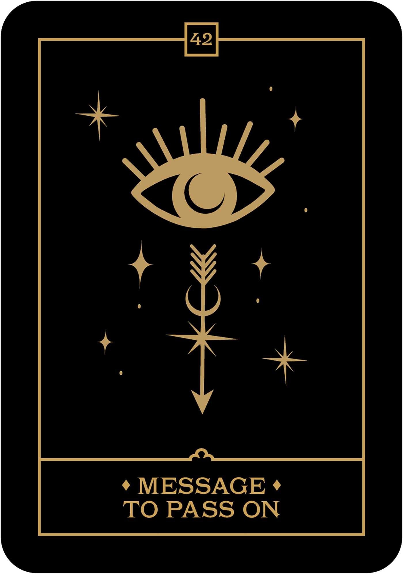 Black tarot card with gold eye and arrow symbol and 'Message to Pass On' text